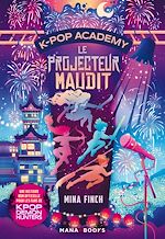 Télécharger le livre :  K-Pop Academy T02 - Le projecteur maudit - Tome 2 Le projecteur maudit