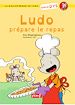 Télécharger le livre :  Ludo prépare le repas