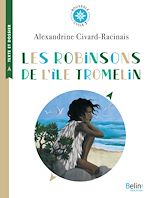 Download this eBook Les Robinsons de l'île Tromelin. L'histoire vraie de Tsimiavo