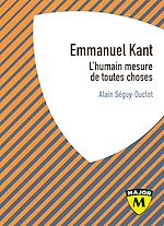 Télécharger le livre :  Emmanuel Kant. L'humain mesure de toutes choses