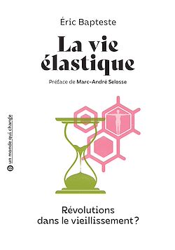 Télécharger le livre :  La vie élastique : Révolutions dans le vieillissement