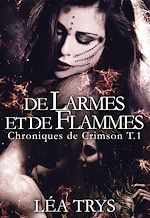 Télécharger le livre :  De Larmes et de Flammes (Chroniques de Crimson T1)