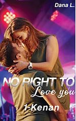 Télécharger le livre :  No Right to Love You 1 - Kenan