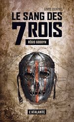 Télécharger le livre :  Le sang des 7 Rois - Livre quatre