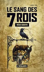 Télécharger le livre :  Le sang des 7 Rois - Livre six