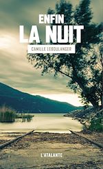 Télécharger le livre :  Enfin la nuit