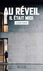 Télécharger le livre :  Au réveil il était midi