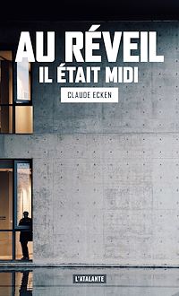 Téléchargez le livre :  Au réveil il était midi