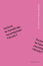 Télécharger le livre :  Inclure le handicap, recomposer l'école ?