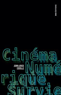 Téléchargez le livre :  Cinéma, Numérique, Survie