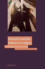 Télécharger le livre :  Mussolini socialiste : littérature et religion