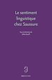 Télécharger le livre :  Le sentiment linguistique chez Saussure