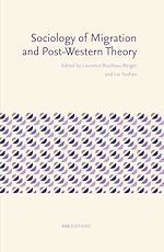 Télécharger le livre :  Sociology of Migration and Post-Western Theory