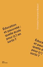 Télécharger le livre :  Éducation et pauvreté : quelle école pour (s') en sortir??