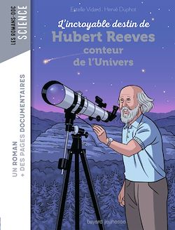 Télécharger le livre :  L'incroyable destin d'Hubert Reeves, conteur de l'Univers