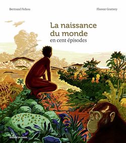 Télécharger le livre :  La naissance du monde en cent épisodes