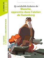 Download this eBook La véritable histoire de Blanche, apprentie dans l'atelier de Gutenberg
