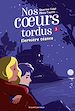 Télécharger le livre :  Nos coeurs tordus, Tome 03