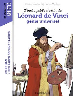 Télécharger le livre :  L'incroyable destin de Léonard de Vinci, génie universel