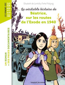 Télécharger le livre :  La véritable histoire de Béatrice sur les routes de l'Exode en 1940