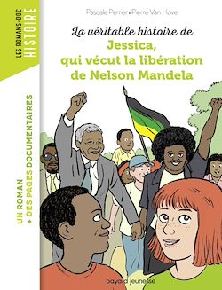 Télécharger le livre :  La véritable histoire de Jessica, qui vécut la libération de Nelson Mandela