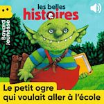 Télécharger le livre :  Le Petit Ogre veut aller à l'école