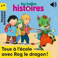 Téléchargez le livre :  Tous à l'école avec Rog le dragon