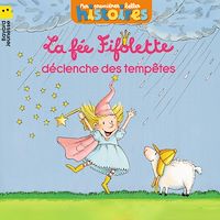 Téléchargez le livre :  La fée Fifolette déclenche des tempêtes