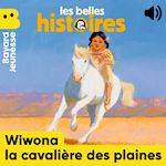 Télécharger le livre :  Wiwona la cavalière des plaines