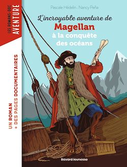 Télécharger le livre :  L'incroyable aventure de Magellan, à la conquête des océans