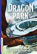 Télécharger le livre :  Dragon Park, Tome 01
