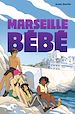 Télécharger le livre :  Marseille, bébé