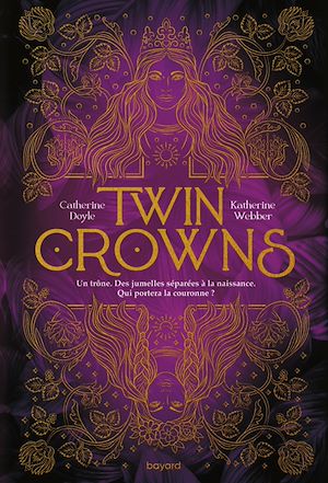 Twin Crowns, Tome 01 | Doyle, Catherine. Auteur