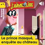 Télécharger le livre :  Le prince masqué, enquête au château