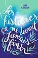 Télécharger le livre :  Les histoires, ça ne devrait jamais finir