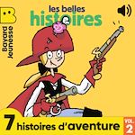 Télécharger le livre :  Les belles histoires à écouter - 7 histoires d'aventure, Vol. 2