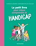 Télécharger le livre :  Le petit livre pour mieux comprendre le handicap