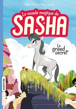 Télécharger le livre :  Le monde magique de Sasha, Tome 01