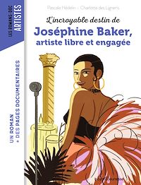 Téléchargez le livre :  L'incroyable destin de Joséphine Baker, artiste libre et engagée