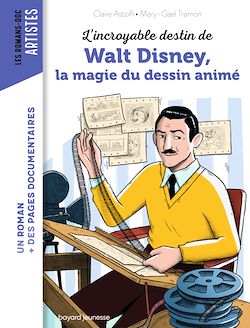 Télécharger le livre :  L'incroyable destin de Walt Disney, la magie du dessin animé