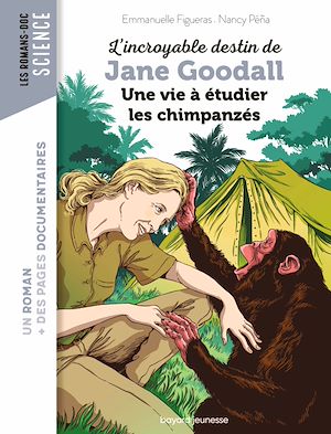 L'incroyable destin de Jane Goodall, une vie àétudier les chimpanzés | Pena, Nancy. Auteur