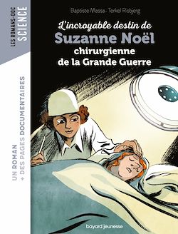 Télécharger le livre :  L'incroyable destin de Suzanne Noël, chirurgienne de la Grande Guerre