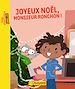 Télécharger le livre :  Joyeux Noël, Monsieur Ronchon !