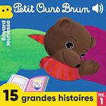Télécharger le livre :  Petit Ours Brun - 15 grandes histoires, Vol. 1