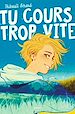 Télécharger le livre :  Tu cours trop vite !