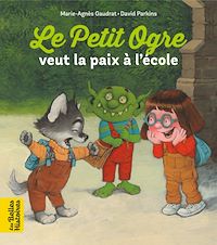 Téléchargez le livre :  Le Petit Ogre veut la paix à l'école
