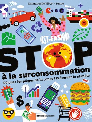 Stop à la surconsommation/ Préserver la planète | VIBERT, Emmanuelle. Auteur