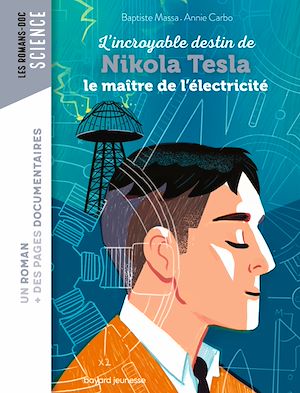 Roman doc L'incroyable destin de Nikola Tesla, le maître de l'électricité | Pena, Nancy. Auteur