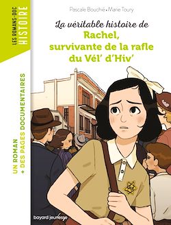 Télécharger le livre :  La véritable histoire de Rachel, survivante de la Rafle du Vél' d'Hiv'