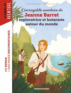 Télécharger le livre :  L'incroyable aventure de Jeanne Barret, exploratrice et botaniste autour du monde